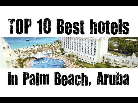 TOP 10 Best hotels in Palm Beach, Aruba – sorted by Stars rating