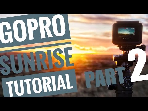 How to edit GoPro SUNRISE Timelapses – Tutorial