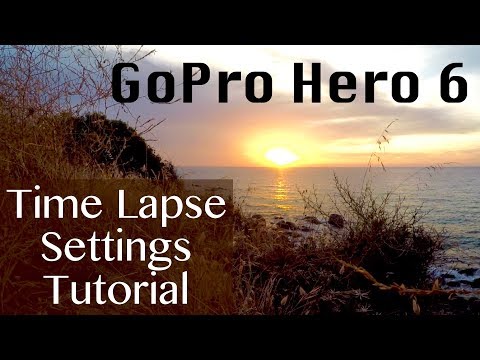 GoPro Hero 6 TIME LAPSE settings Tutorial and Tips