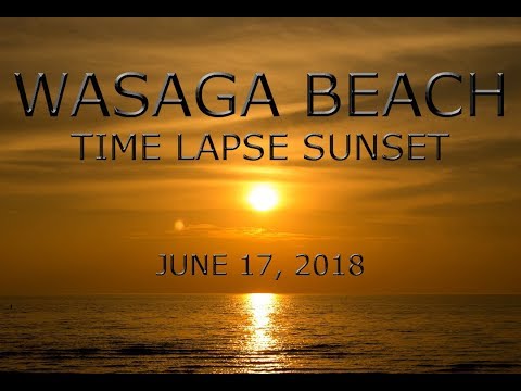 Wasaga Beach, Ontario: Time Lapse Sunset (June 17, 2018)