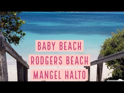 Aruba Beaches: Baby Beach, Rodgers Beach & Mangel Halto