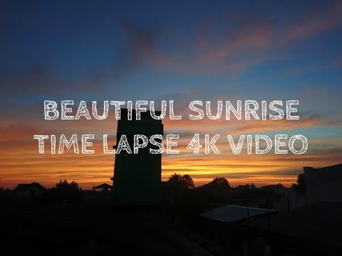 BEAUTIFUL SUNRISE TIME LAPSE – 4K VIDEO