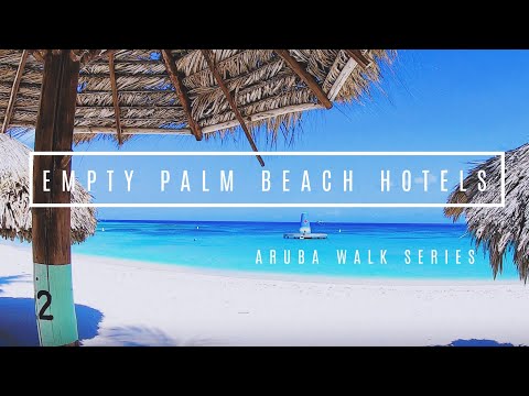 Aruba – Empty Hotels & Beaches walk at Palm Beach (Hotel side)